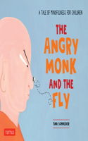 The Angry Monk and the Fly