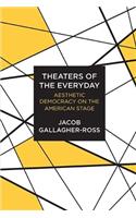 Theaters of the Everyday