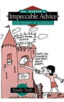 Ms. Mentor's Impeccable Advice for Women in Academia