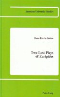 Two Lost Plays of Euripides
