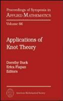 Applications of Knot Theory: American Mathematical Society Short Course, January 4-5, 2008, San Diego, California