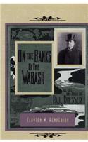On the Banks of the Wabash: The Life and Music of Paul Dresser