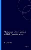 Antiquity of Greek Alphabet and Early Phoenician Scripts