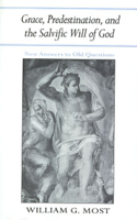 Grace, Predestination, and the Salvific Will of God