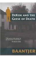Dekok and the Geese of Death