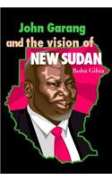 John Garang & the Vision of New Sudan