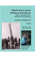 Wilhelm Reich and the Healing of Atmospheres: Modern Techniques for the Abatement of Desertification