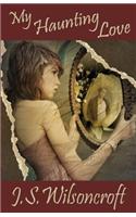 My Haunting Love