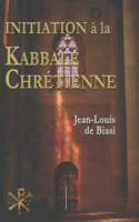 Initiation à la Kabbale chrétienne