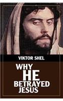 Why He Betrayed Jesus