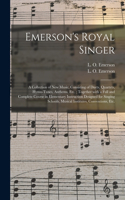 Emerson's Royal Singer