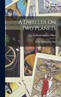 A Dweller On Two Planets