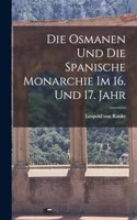 Die Osmanen und die Spanische Monarchie im 16. und 17. Jahr