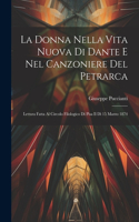 La Donna Nella Vita Nuova Di Dante E Nel Canzoniere Del Petrarca