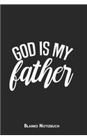 God is my father Blanko Notizbuch