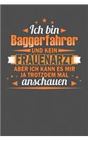 Ich Bin Baggerfahrer Und Kein Frauenarzt Aber Ich Kann Es Mir Ja Trotzdem Mal Anschauen: Punktiertes Notizbuch mit 120 Seiten - 15x23cm (ca. DIN A5)