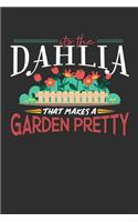 Its The DAHLIA That Makes A Garden Pretty