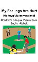 English-Uzbek My Feelings Are Hurt/His-tuyg'ularim yaralandi Children's Bilingual Picture Book