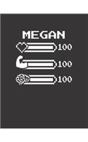 Megan: Pixel Retro Game 8 Bit Design Blank Composition Notebook College Ruled, Name Personalized for Girls & Women. Gaming Desk Stuff for Gamer Girls. Funn