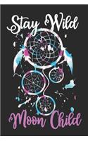 Stay Wild Moon Child