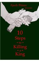 10 Steps to Killing a King