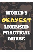 World's Okayest Licensed Practical Nurse: Blank Lined Journal Notebook Diary Logbook Planner Gift