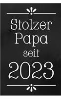 Stolzer Papa 2023: DIN A5 - Punkteraster 120 Seiten - Kalender - Notizbuch - Notizblock - Block - Terminkalender - Abschied - Abschiedsgeschenk - Ruhestand - Arbeitsko