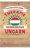 Ich Brauche Keine Therapie Ich Muss Nur Nach Ungarn: Kariertes Notizbuch Mit 120 Seiten Zum Selberschreiben Und Gestalten