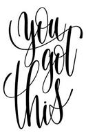 You Got This