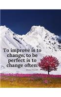 To improve is to change; to be perfect is to change often.: 110 Lined Pages Motivational Notebook with Quote by Winston Churchill