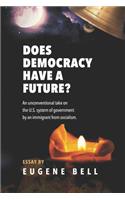 Does Democracy have a future?