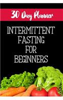 30 Day Planner Intermittent Fasting For Beginners