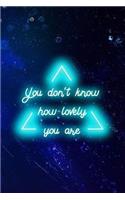 You Don't Know How Lovely You Are: Blank Lined Notebook ( Vaporwave ) Blue