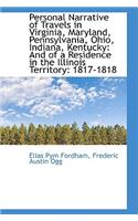 Personal Narrative of Travels in Virginia, Maryland, Pennsylvania, Ohio, Indiana, Kentucky