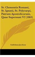 St. Clementis Romani, St. Ignatii, St. Polycarpi, Patrum Apostolicorum, Quae Supersunt V2 (1863)