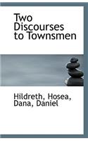 Two Discourses to Townsmen