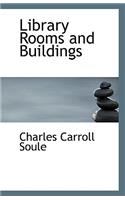 Library Rooms and Buildings