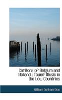 Carillons of Belgium and Holland: Tower Music in the Low Countries