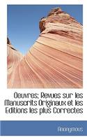 Oeuvres; Revues Sur Les Manuscrits Originaux Et Les Editions Les Plus Correctes