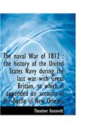 The Naval War of 1812 or the History of the U.S. Navy During the Last War with Great Britain, Volume II