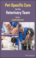 Pet-Specific Care for the Veterinary Team