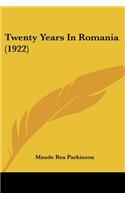 Twenty Years In Romania (1922)