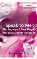 'Speak to Me': The Legacy of Pink Floyd's The Dark Side of the Moon
