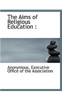 The Aims of Religious Education