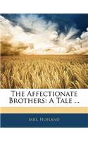 The Affectionate Brothers: A Tale ...