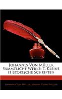 Johannes Von Muller Sammtliche Werke. Erster Theil