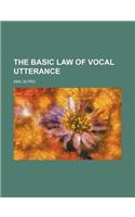 The Basic Law of Vocal Utterance