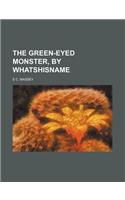 The Green-Eyed Monster, by Whatshisname