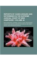 Reports of Cases Argued and Determined in the Supreme Judicial Court of New Hampshire (Volume 46): (English)