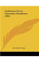 Conference Sur La Litterature Canadienne (1901)